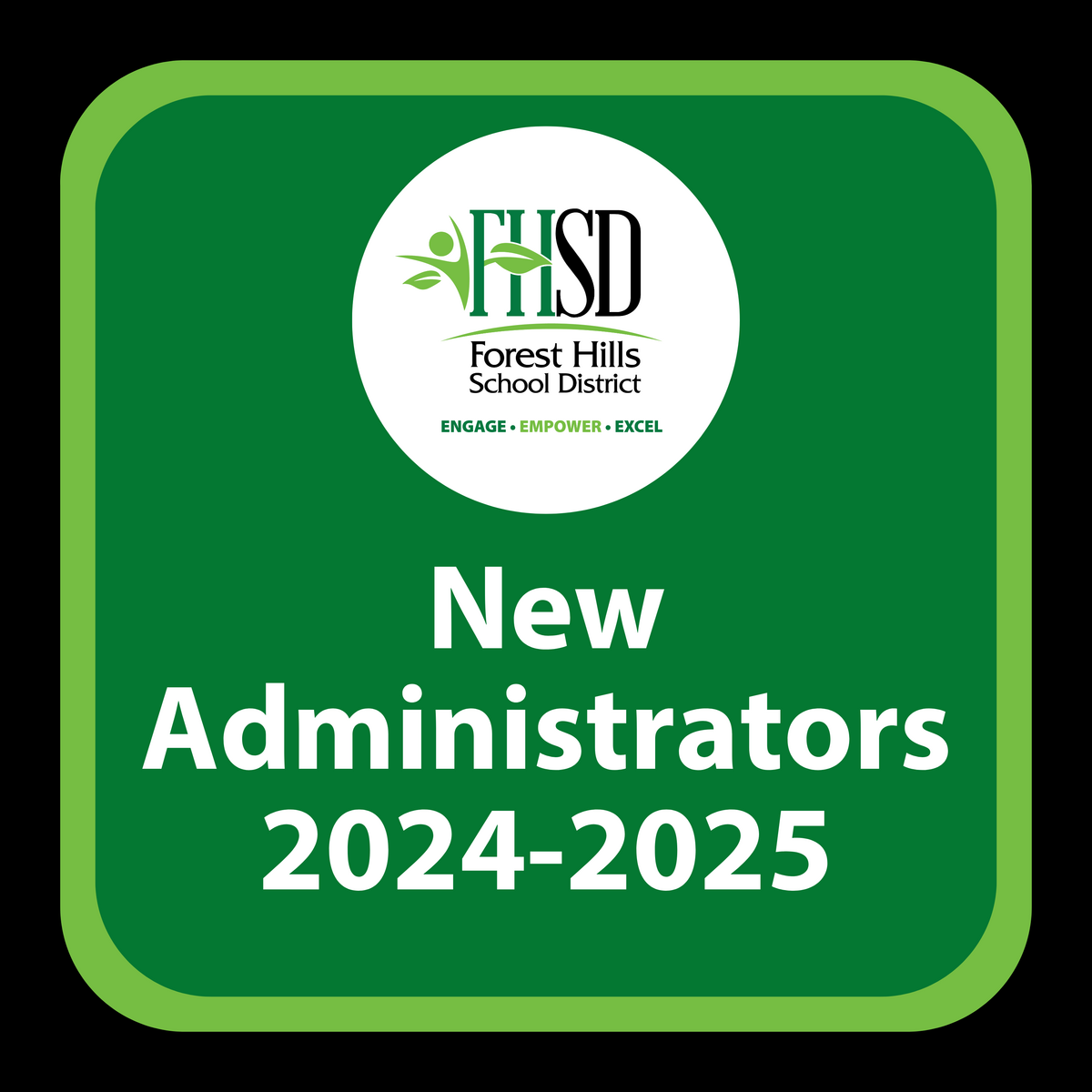 Graphic that reads "New Administrators 2024-2025" with the FHSD logo